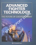 Book cover of Advanced Fighter Technology - The Future of Cockpit Combat by SWEETMAN, Bill